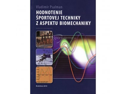 Hodnotenie športovej techniky z aspektu biomechaniky