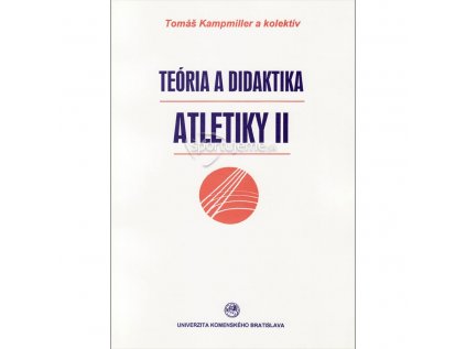 Teória a didaktika atletiky II