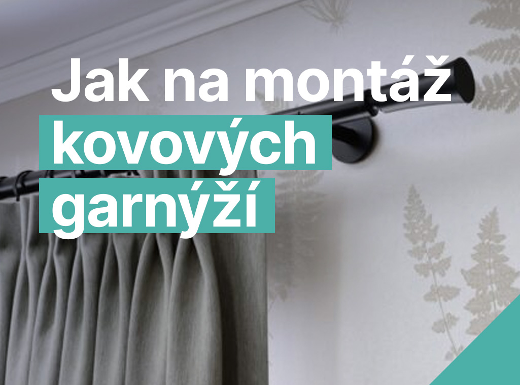 Jak správně namontovat kovové garnýže