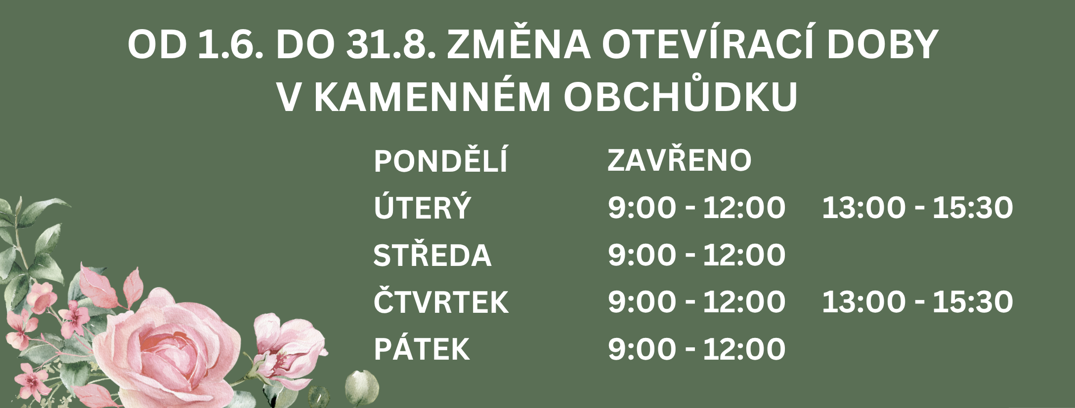 Letní otevírací doba v kamenném obchůdku
