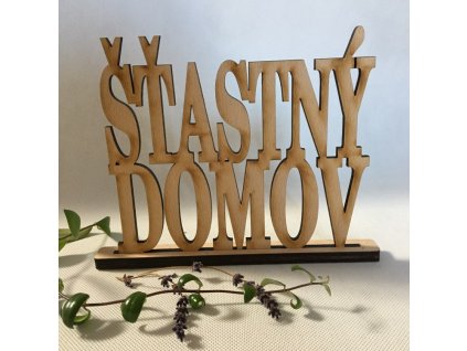Nápis Šťastný domov ve stojánku 22 cm, 2 barvy  Dřevěný nápis Domov na stůl