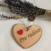 Dřevěné srdce s věnováním Pro radost 12 cm