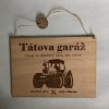 Dřevěná cedulka Tátova garáž - traktor