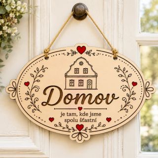 🏡❤️ Domov je tam, kde jsme spolu šťastní ❤️🏡 Dřevěná gravírovaná cedulka, která krásně ozdobí váš domov nebo potěší jako...