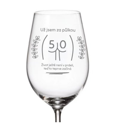 Sklenička na bílé víno k narozeninám UŽ JSEM ZA PŮLKOU 350 ml 1 ks