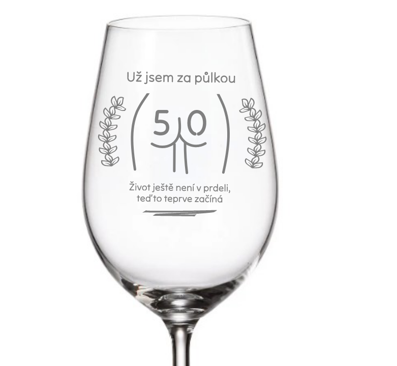 Sklenička na bílé víno k narozeninám UŽ JSEM ZA PŮLKOU 350 ml 1 ks