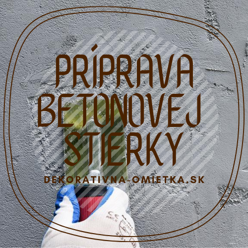 Príprava a nanášanie betonovej stierky