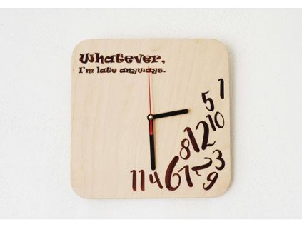 I am late anyways #Nástenné hodiny#