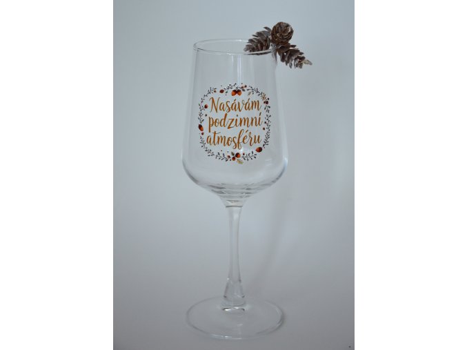 Sklenička na víno "Nasávám podzimní atmosféru"