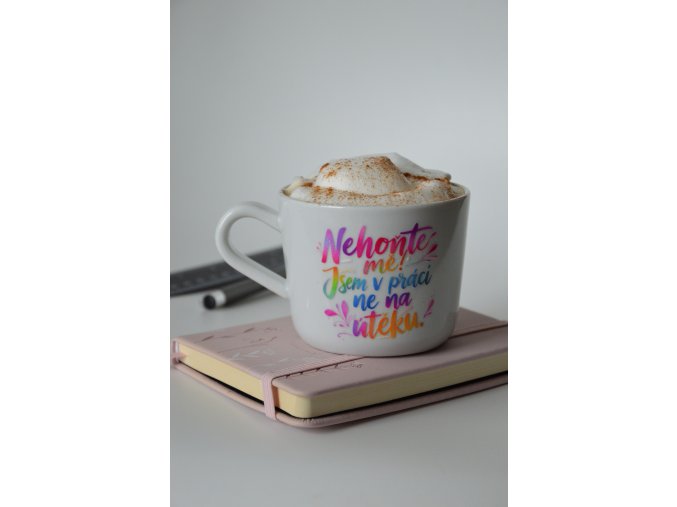 Hrnek - "Nehoňte mě, jsem v práci ne na útěku"