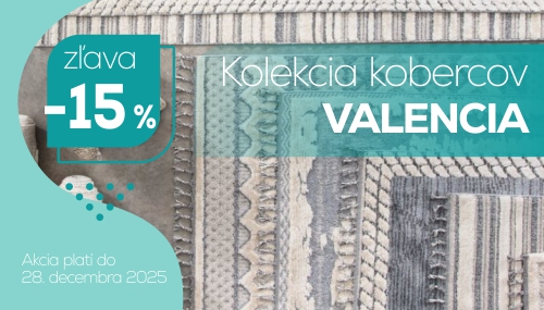 Kolekcia VALENCIA v zľave 15%