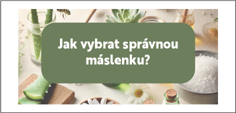 Jak vybrat správnou máslenku?