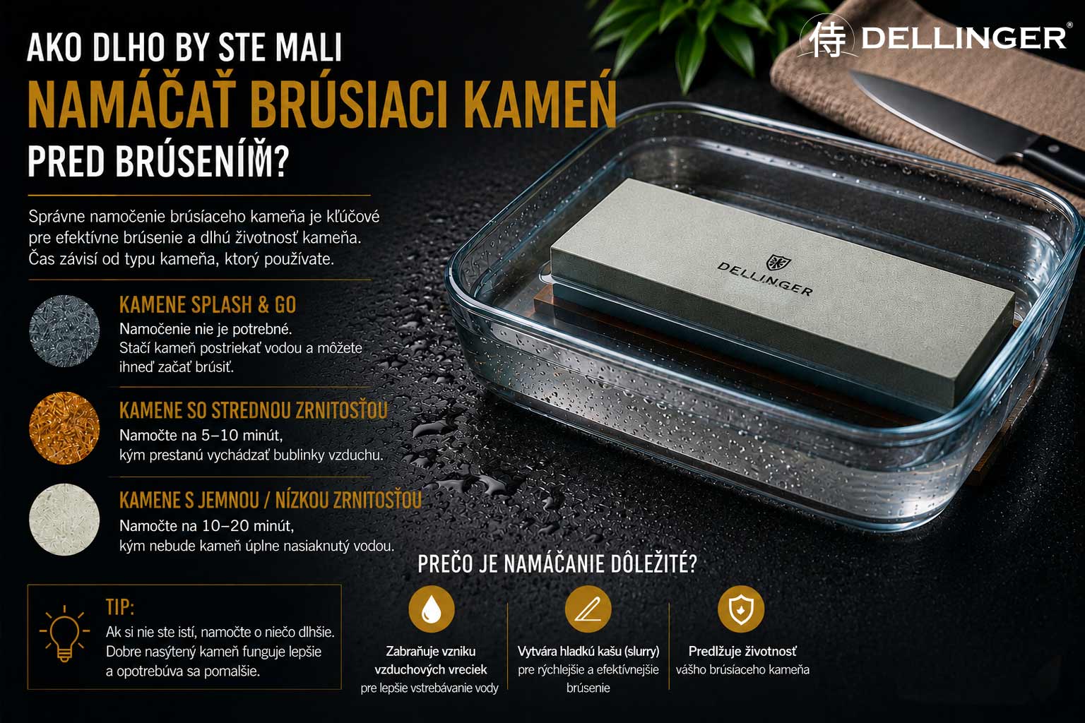 Ako dlho treba brúsny kameň namáčať pred brúsením?