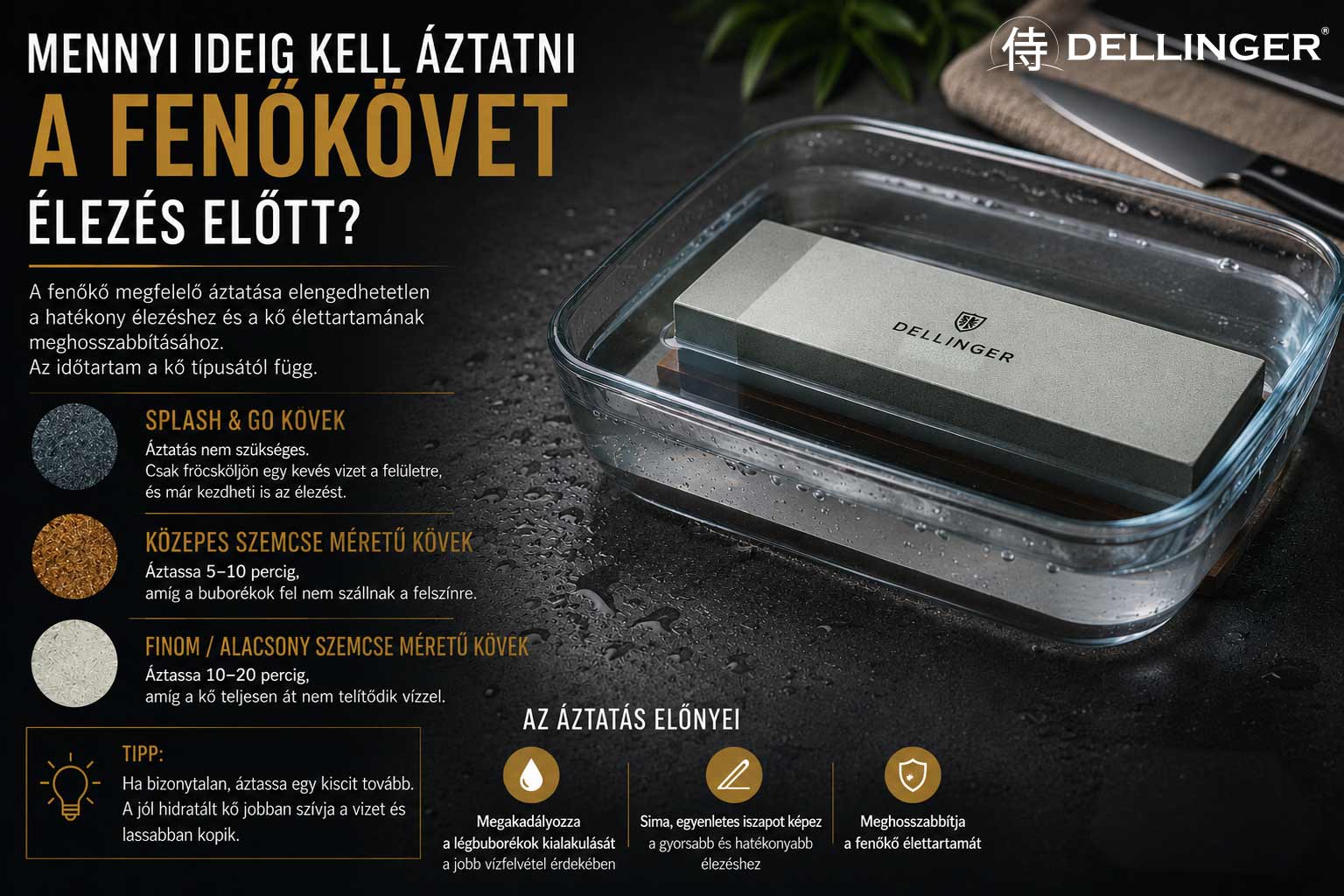 Mennyi ideig kell áztatni a csiszolókövet a csiszolás előtt?
