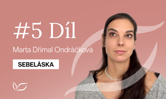 #5 Sebeláska: Sebeláska není sobeckost – péče o sebe jako základ zdravých vztahů