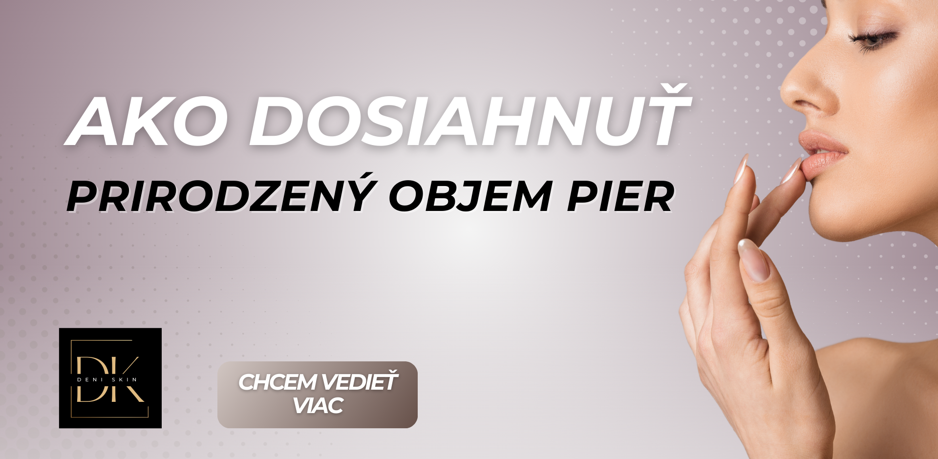 Ako dosiahnuť prirodzený objem pier (Fusion)