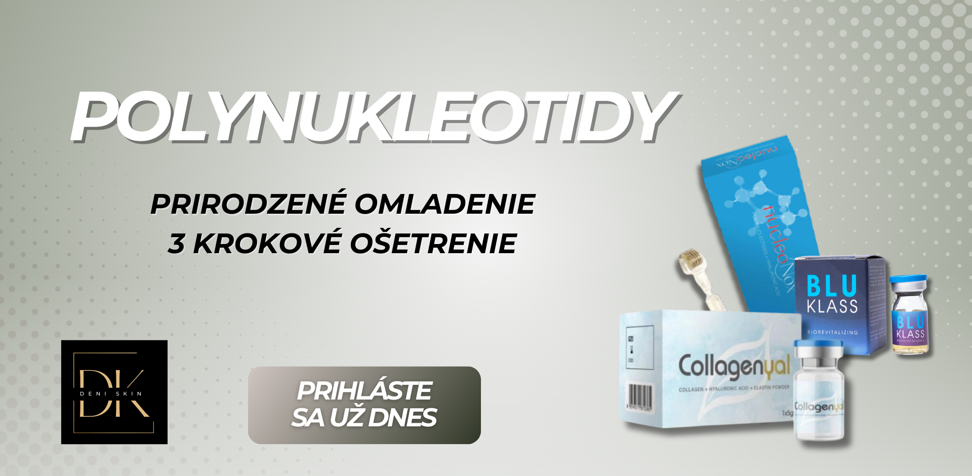 POLYNUKLEOTIDY 3 KROKOVÁ TERAPIA