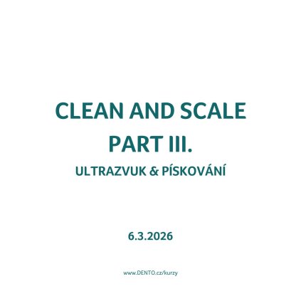 Clean and scale part III. (Ultrazvuk a pískování) — 6. 3. 2026