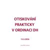 Otiskování prakticky v ordinaci DH — 15. 5. 2026