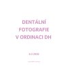 Dentální fotografie v ordinaci DH — 6. 3. 2026
