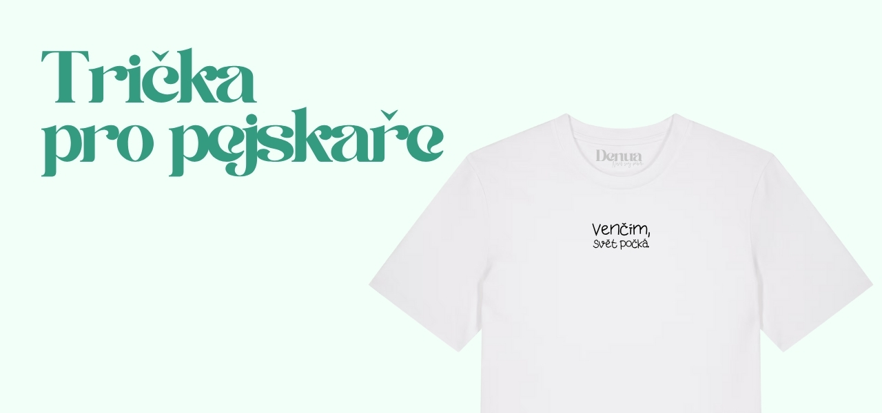 Trička pro pejskaře | Denua