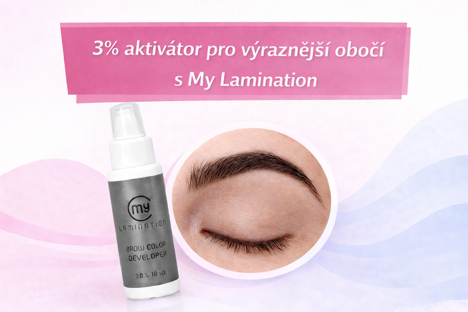 Jak na výraznější obočí s My Lamination? Pomůže 3% aktivátor