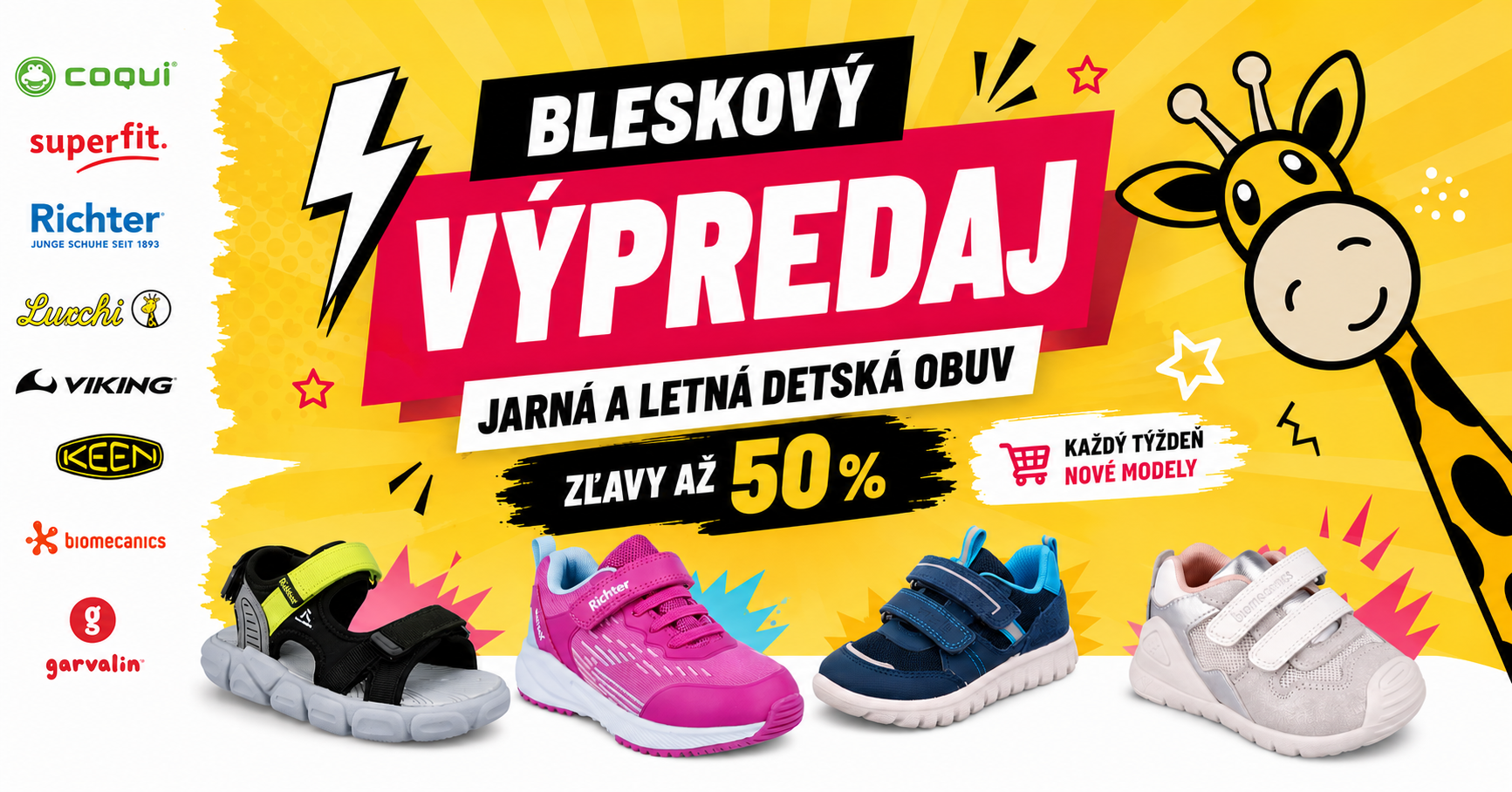 Bleskový výpredaj detskej obuvi so zľavami až 50%. Sandále, tenisky, plátenky aj ľahká celoročná obuv pre dievčatá a chlapcov. Každý týždeň pridávame nové modely.