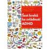 Šest kroků ke zvládnutí ADHD