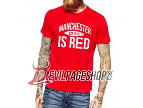 Manchester is Red tshirt