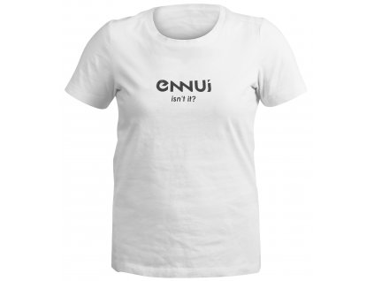 Triko Ennui Isn't IT Tee (Velikost L)