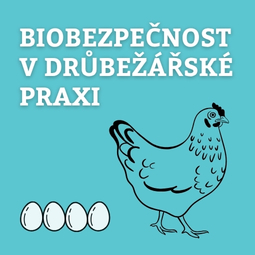 Biobezpečnost v drůbežářské praxi