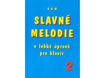 Slavné melodie v lehké úpravě pro klavír 2