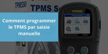 Comment programmer le TPMS par saisie manuelle