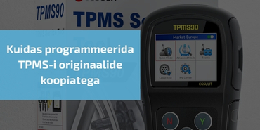 Kuidas programmeerida TPMS-i originaali kopeerides