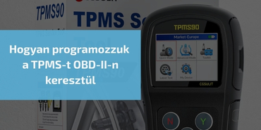 Hogyan programozzuk a TPMS-t OBD-II-n keresztül