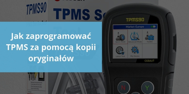 Jak zaprogramować TPMS poprzez skopiowanie oryginału