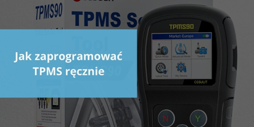 Jak zaprogramować TPMS poprzez ręczne wprowadzenie danych