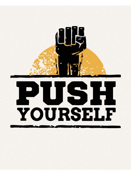 Diamantové maľovanie - PUSH YOURSELF (Rámovanie bez rámu a bez vypnutia plátna, Rozmer 40x50 cm)