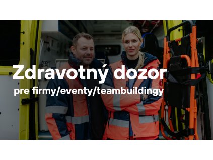 Zdravotný dozor pre firmy - eventy/teambuildingy