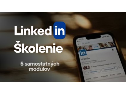 Školenie: LinkedIn - 5 samostatných modulov