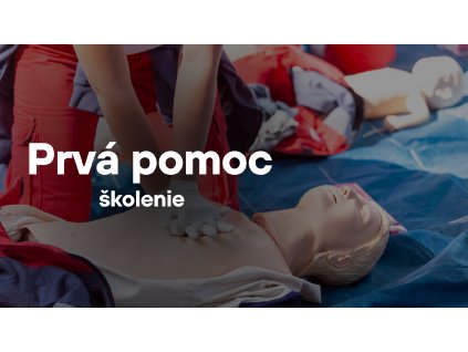 Školenie - Prvá pomoc - 1 záchranár