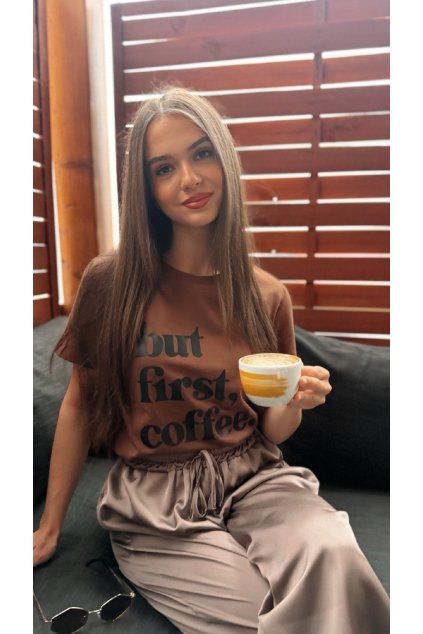 Tričko But first coffee