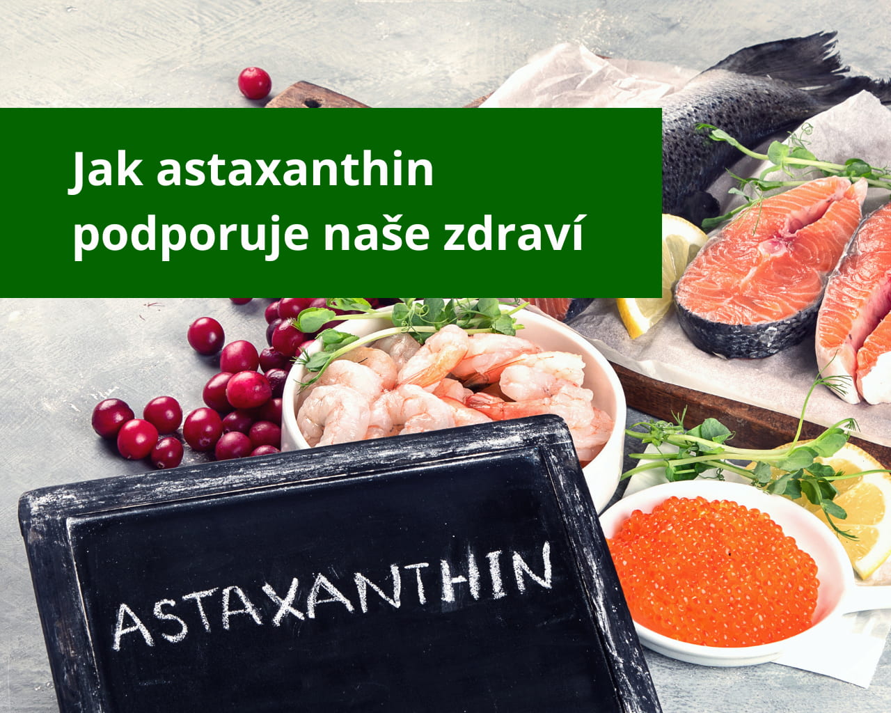 Jak astaxanthin podporuje zdraví očí, pleti, svalů a kloubů