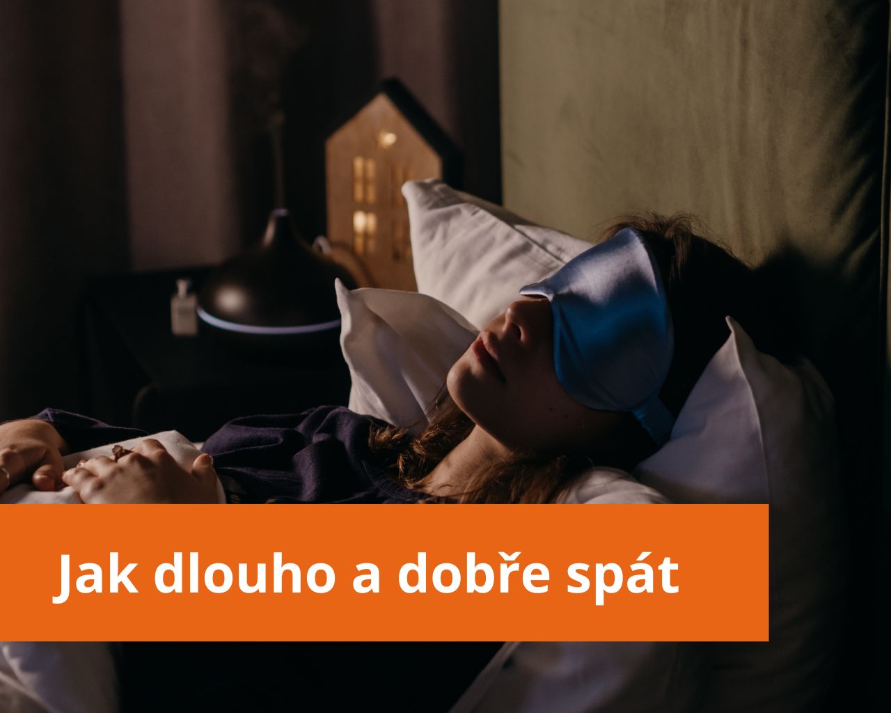 Jak dlouho a dobře spát (komplexní průvodce)