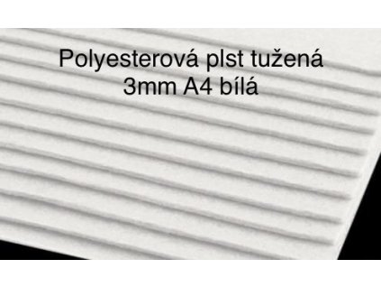 POLYESTEROVÁ PLST TUŽENÁ - 3MM A4