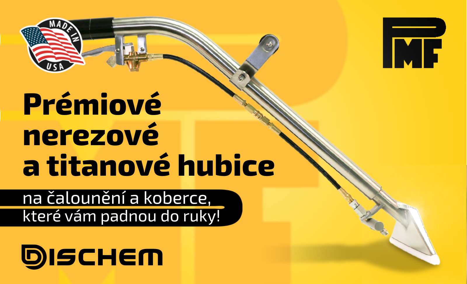 Prémiové nerezové a titanové hubice na čalounění a koberce, které vám padnou do ruky PMF | DISCHEM.cz