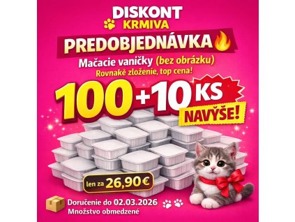 PREDOBJEDNÁVKA 100+10 KS NAVYŠE MAČACIE PAŠTÉTY (VANIČKY BEZ OBRÁZKU)