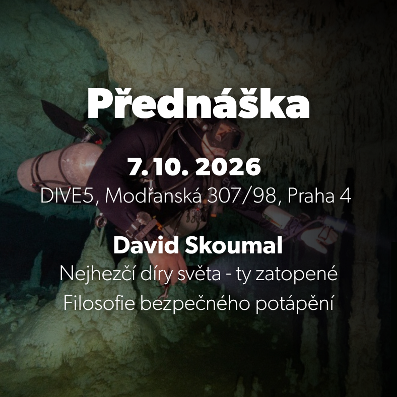 Přednáška s Davidem Skoumalem Nejhezčí díry světa a filozofie bezpečného potápění
