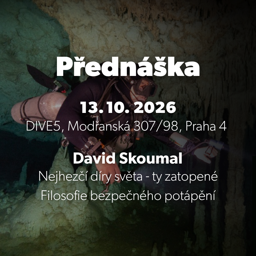 Přednáška s Davidem Skoumalem Nejhezčí díry světa a filozofie bezpečného potápění