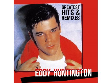 Eddy Huntington Greatest Hits & Remixes